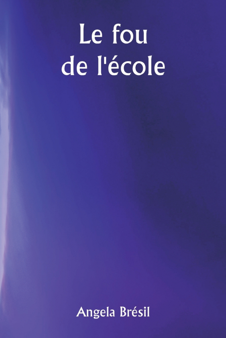 Le fou de l’école