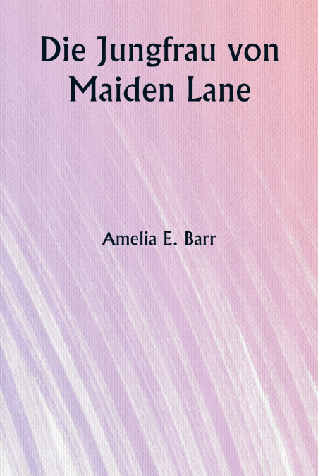 Die Jungfrau von Maiden Lane