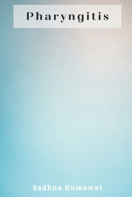 Pharyngitis