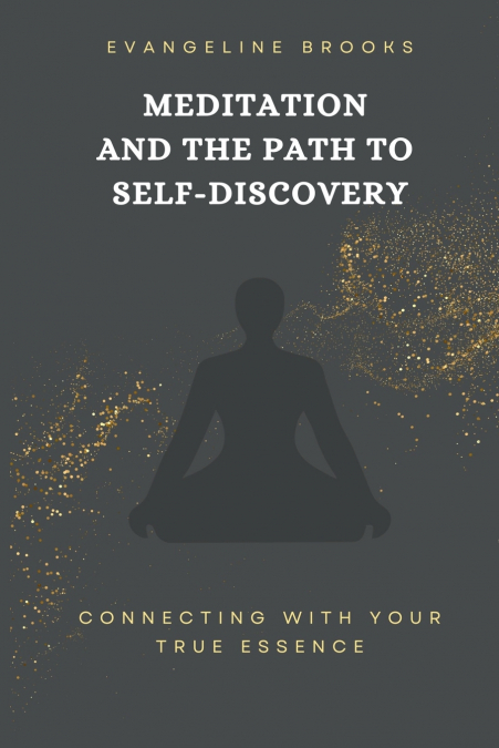 Meditation and the Path to Self-Discovery