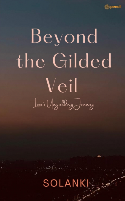 Beyond the Gilded Veil Love’s Resilient Journey