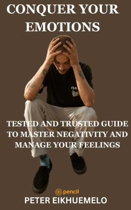 CONQUER YOUR EMOTIONS