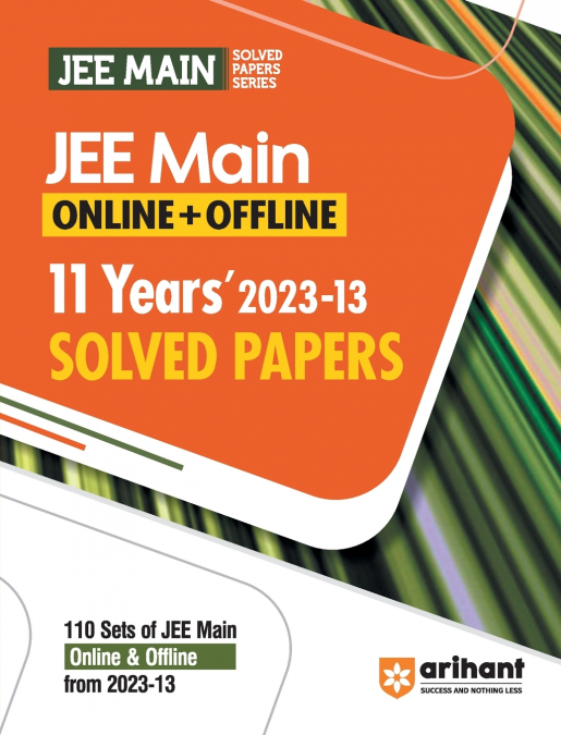 11 Years’ JEE MAIN Solved Paper (2013-2023) Online & Offline