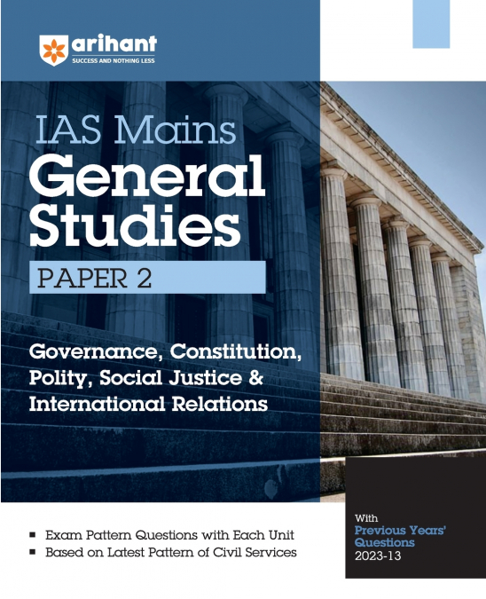 Arihant IAS Mains General Studies Paper 2 Governance Constitution, Polity, Social  Justice& International Relations With Previous Years Question paper