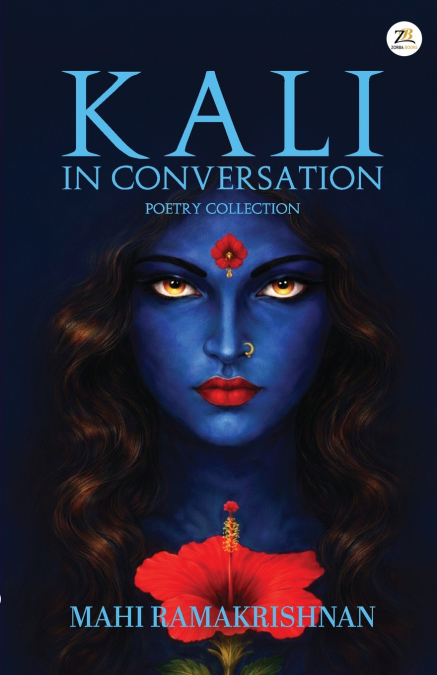 Kali, in Conversation - A Collection of 30 Prose Poems