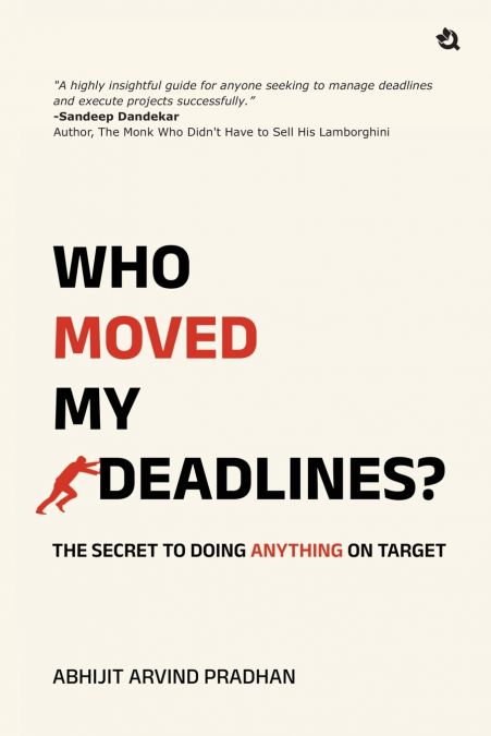 Who Moved My Deadlines?
