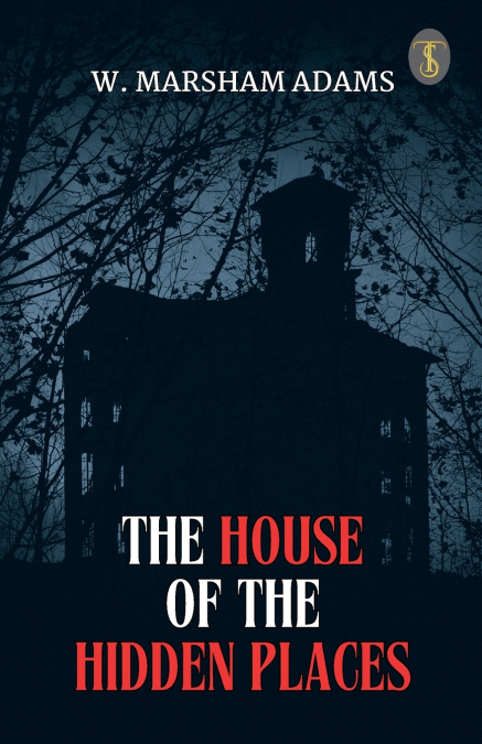 The House Of The Hidden Places
