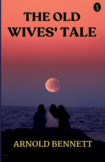 The Old Wives’ Tale