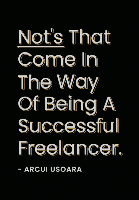 Nots That Come In The Way Of Being A Successful Freelancer