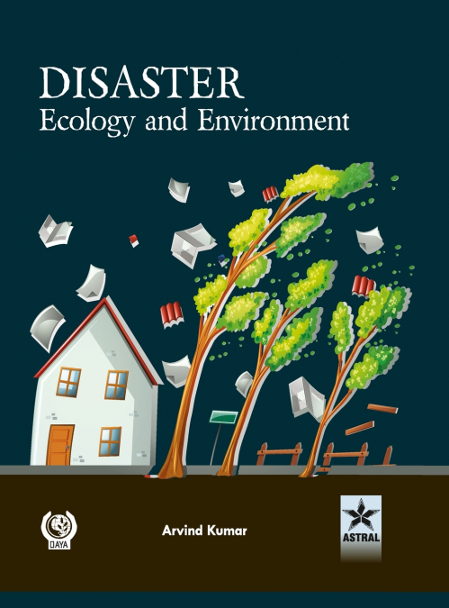 Disaster Ecology and Environment