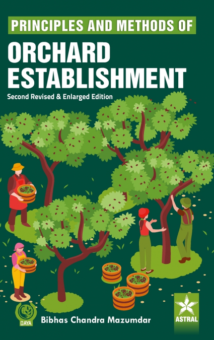 Principles and Methods of Orchard Establishment, 2nd Revised and Enlarged Edn
