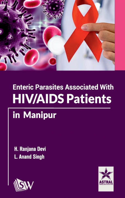 Enteric Parasites Associated with HIV/AIDS Patients in Manipur