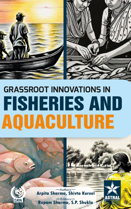 Grassroot Innovations in Fisheries and Aquaculture