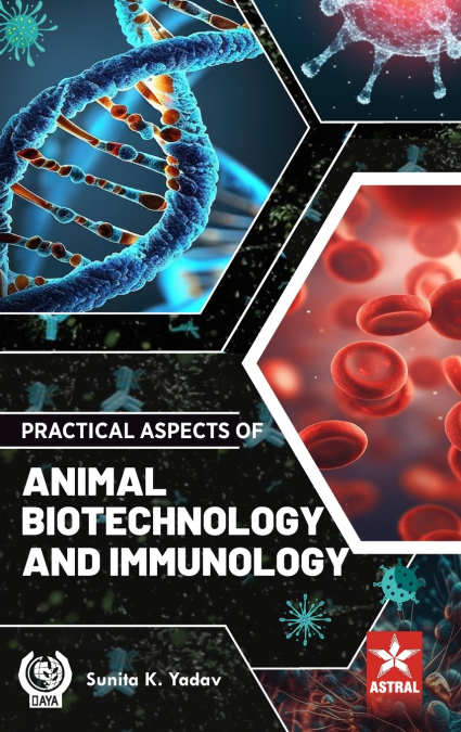 Practical Aspects of Animal Biotechnology and Immunology