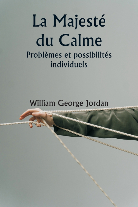 La Majesté du Calme  Problèmes et possibilités individuels