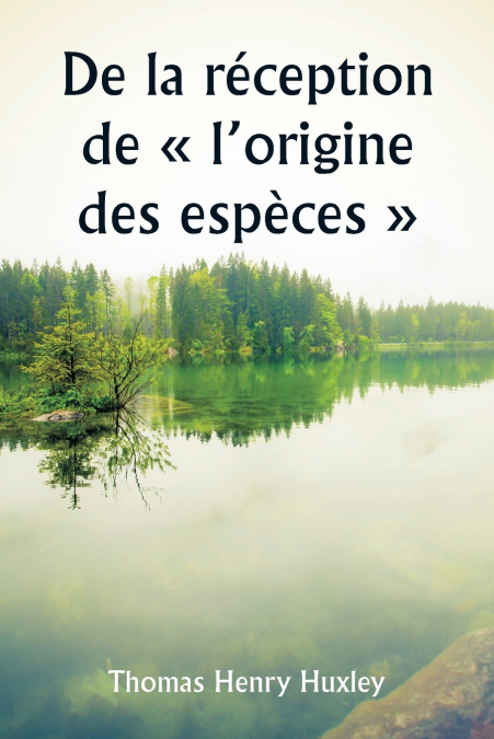 De la réception de  l’origine des espèces