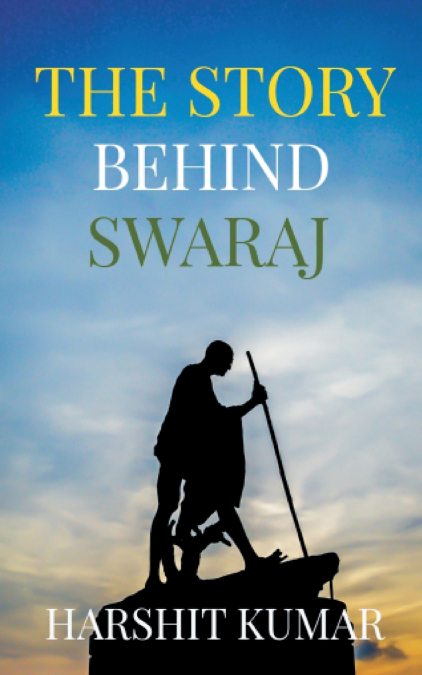 The Story Behind Swaraj