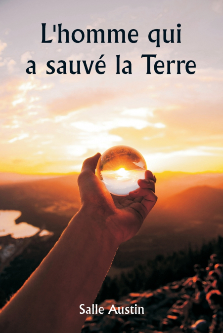 L’homme qui a sauvé la Terre
