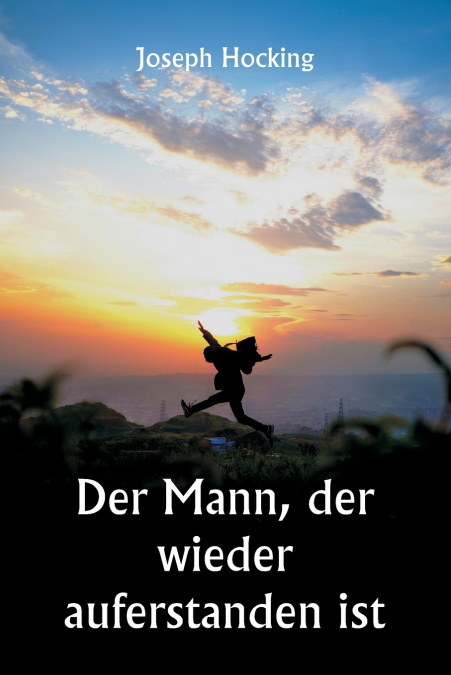 Der Mann, der wieder auferstanden ist