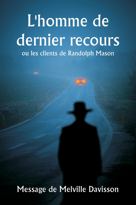 L’homme de dernier recours  ou les clients de Randolph Mason