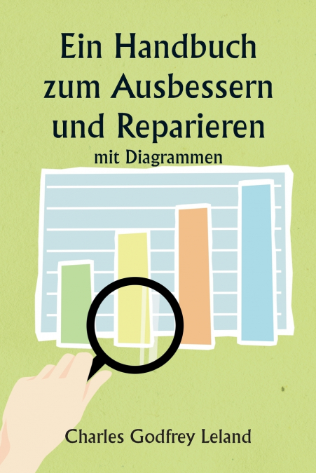 Ein Handbuch zum Ausbessern und Reparieren  mit Diagrammen