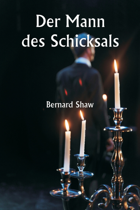 Der Mann des Schicksals