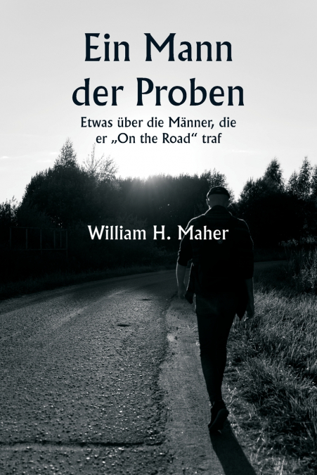 Ein Mann der Proben  Etwas über die Männer, die er „On the Road' traf