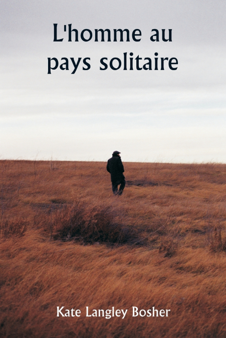 L’homme au pays solitaire