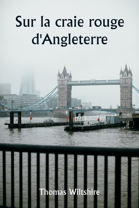 Sur la craie rouge d’Angleterre