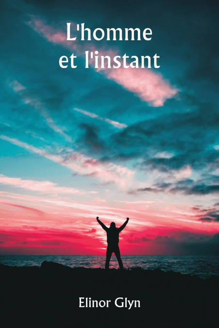 L’homme et l’instant