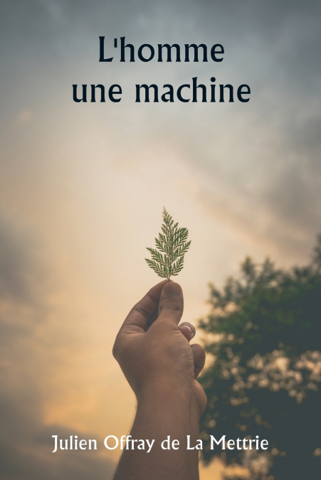L’homme une machine