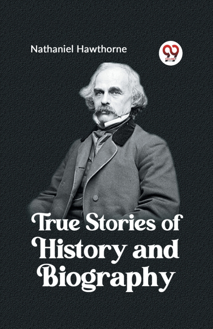 True Stories of History and Biography