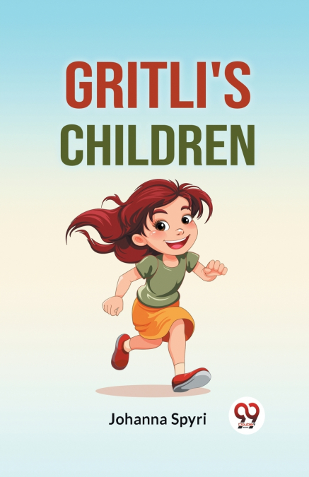Gritli’s Children
