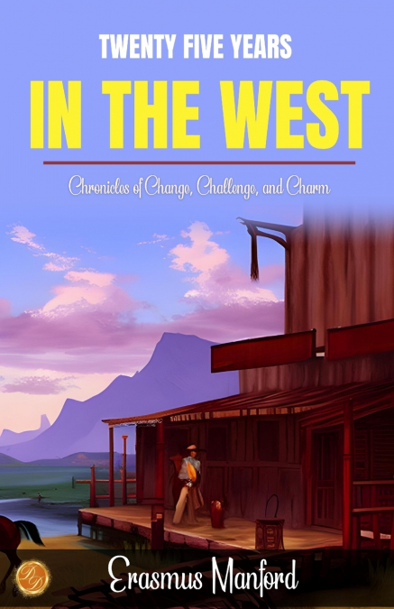 Twenty Five Years in the West