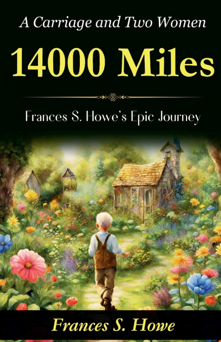 14,000 Miles, a Carriage and Two Women