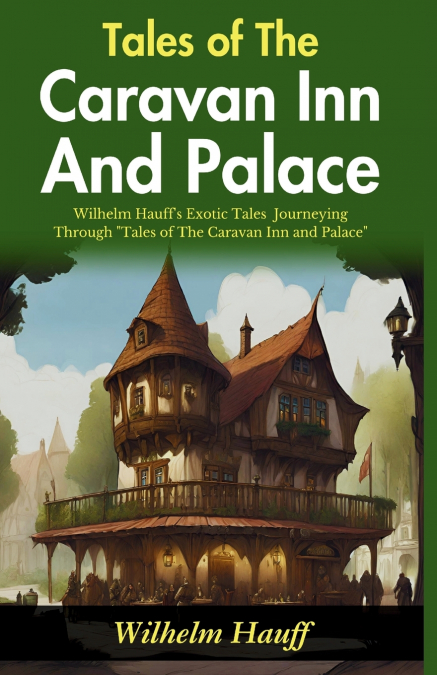 Tales of The Caravan Inn and Palace