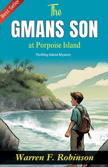 The G-man’s Son at Porpoise Island