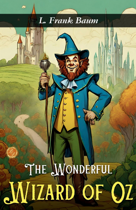 The Wonderful Wizard of Oz