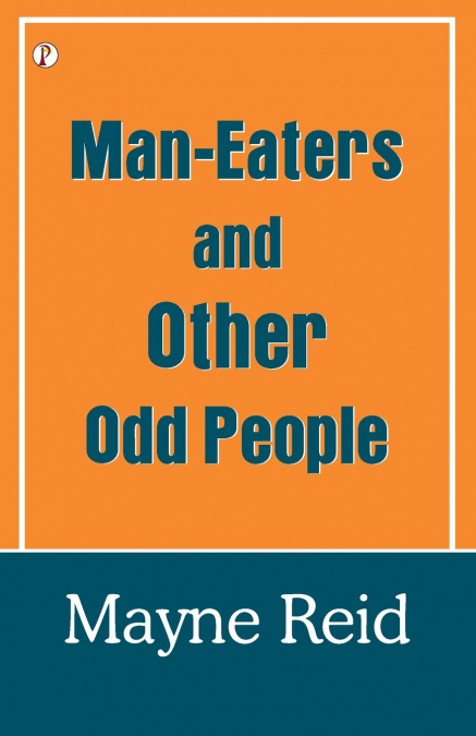 The man-eaters and other odd people