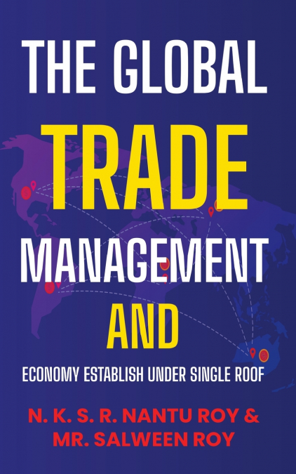 The  Global Trade Management  and Economy Establish Under Single Roof