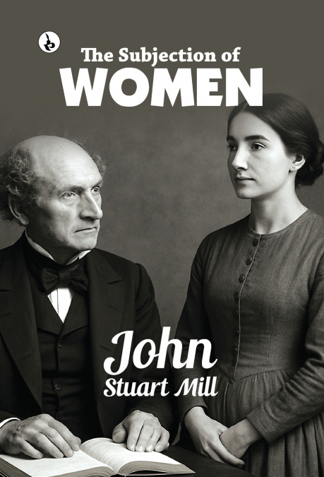 THE SUBJECTION OF WOMEN