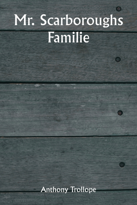 Mr. Scarboroughs Familie