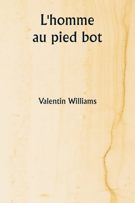 L’homme au pied bot