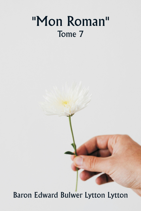 ''Mon roman''  Tome 7