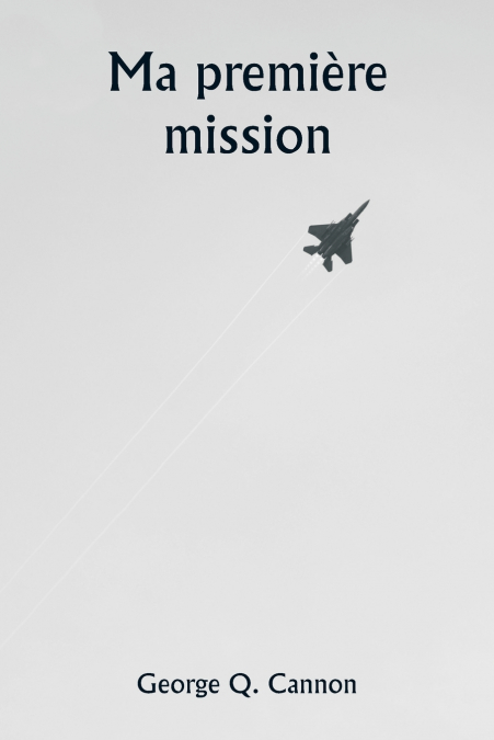 Ma première mission