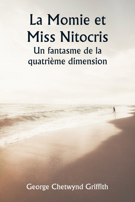 La Momie et Miss Nitocris  Un fantasme de la quatrième dimension