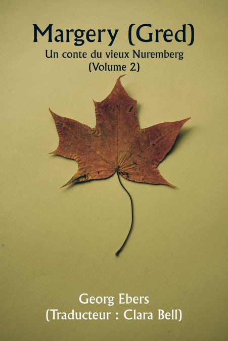 Margery ( Gred )  Un conte du vieux Nuremberg (Volume 2)
