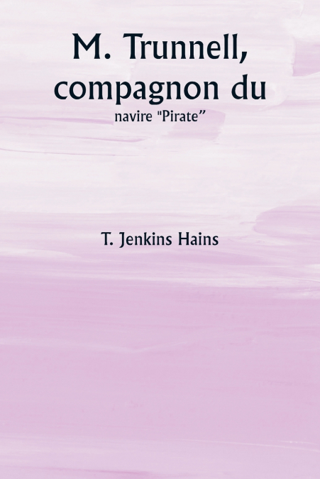 M. Trunnell, compagnon du  navire ''Pirate''