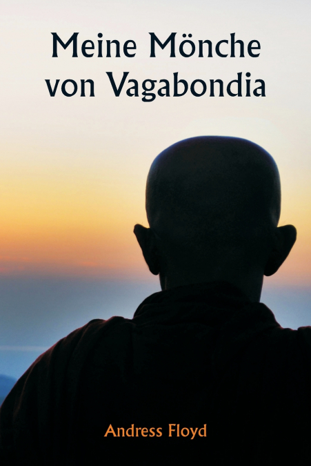 Meine Mönche von Vagabondia