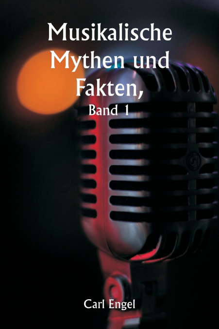 Musikalische Mythen und Fakten,  Band 1